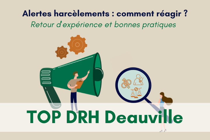 Alertes harcèlement : comment réagir ? Venez échanger avec nous lors des journées TOP DRH Deauville