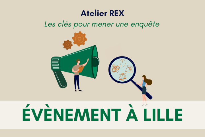 Atelier REX à Lille – « Les clés pour mener une enquête »