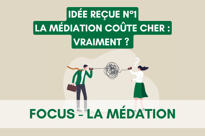 La médiation coûte cher : vraiment ? Décryptage d’une idée reçue !
